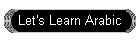Let's Learn Arabic